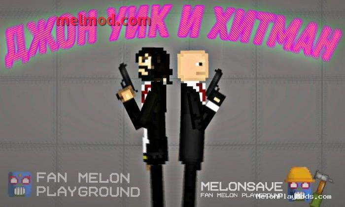 Hitman and John Wick Mod for Melon playground