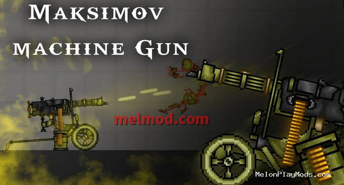 Maxim machine gun Mod for Melon playground