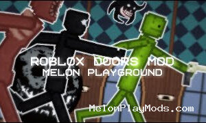 NEW DOORS Mod for Melon playground