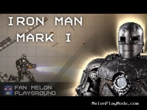 Iron Man MK1 ModMelon Playground Mod for Melon playground