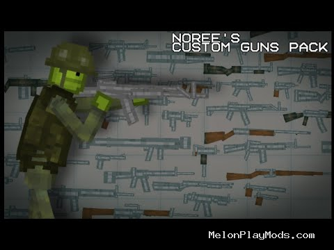 n0ree442S Custom Guns Mod for Melon playground