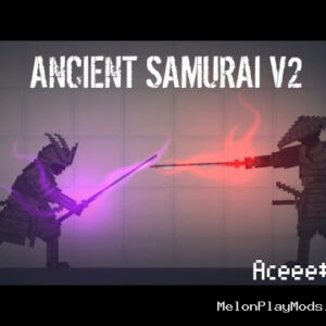 Ancient Samurai V2Melon Playground Mod for Melon playground